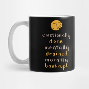 Mentally Exhausted Cat Mental Health Awareness Mug